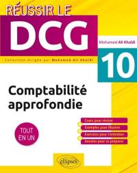 Comptabilité approfondie UE10 : tout en un : cours pour réviser + exemples pour illustrer + exercices pour s'entraîner + annales pour se préparer