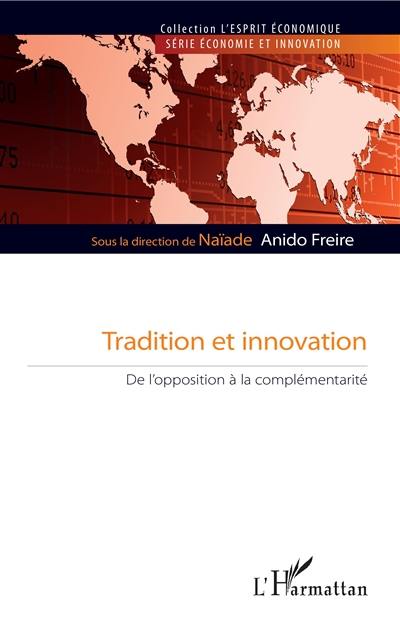 Tradition et innovation : de la tradition à la complémentarité