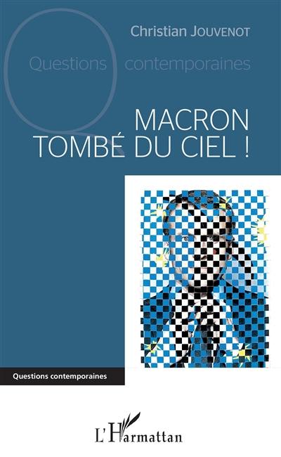 Macron tombé du ciel !