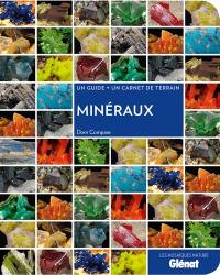 Minéraux : un guide + un carnet de terrain