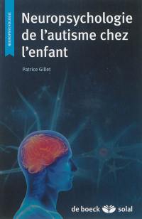 Neuropsychologie de l'autisme chez l'enfant