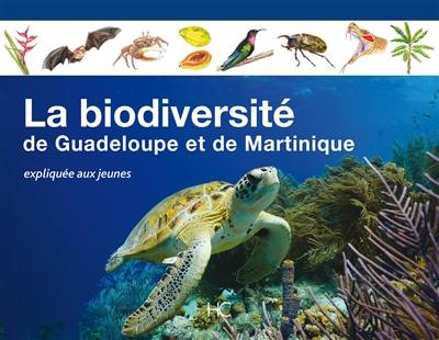 La biodiversité de Guadeloupe et de Martinique expliquée aux jeunes