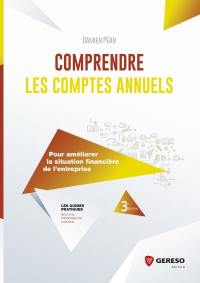 Comprendre les comptes annuels pour améliorer la situation financière de l'entreprise