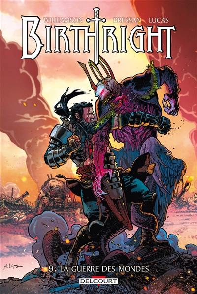 Birthright. Vol. 9. La guerre des mondes