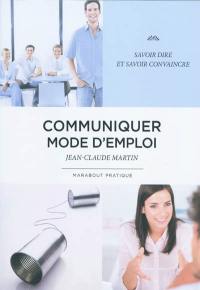 Communiquer : mode d'emploi