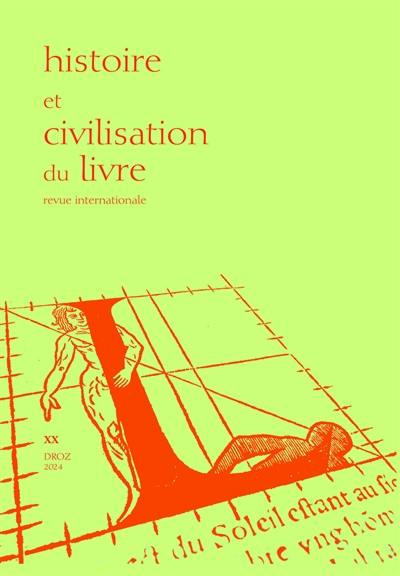 Histoire et civilisation du livre, n° 20. Des images et des livres : regards croisés de l'histoire de l'art et de l'histoire du livre