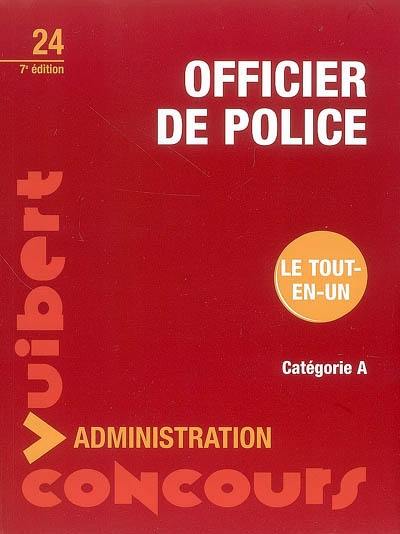 Officier de police : catégorie A : méthodologie, sujets de concours, corrigés