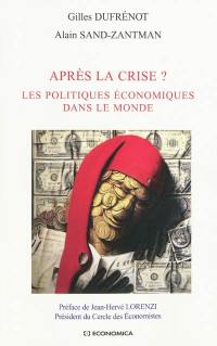 Après la crise ? : les politiques économiques dans le monde