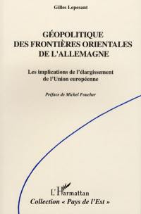 Géopolitique des frontières orientales de l'Allemagne : les implications de l'élargissement de l'Union européenne