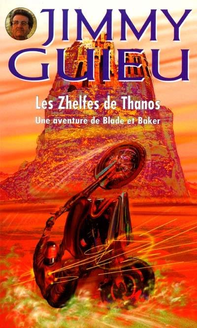 Les zhelfes de Thanos : une aventure de Blade et Baker