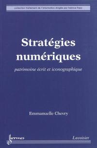 Stratégies numériques : numérisation et exploitation du patrimoine écrit et iconographique