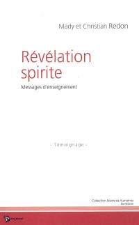 Révélation spirite : messages d'enseignement : témoignage