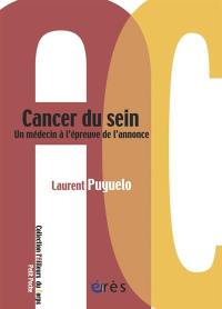 Cancer du sein : un médecin à l'épreuve de l'annonce