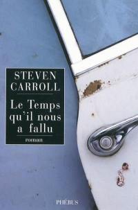 Le temps qu'il nous a fallu