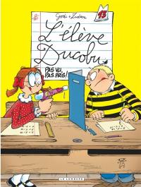 L'élève Ducobu. Vol. 13. Pas vu, pas pris !