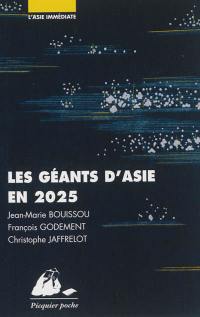 Les géants d'Asie en 2025 : Chine, Japon, Inde