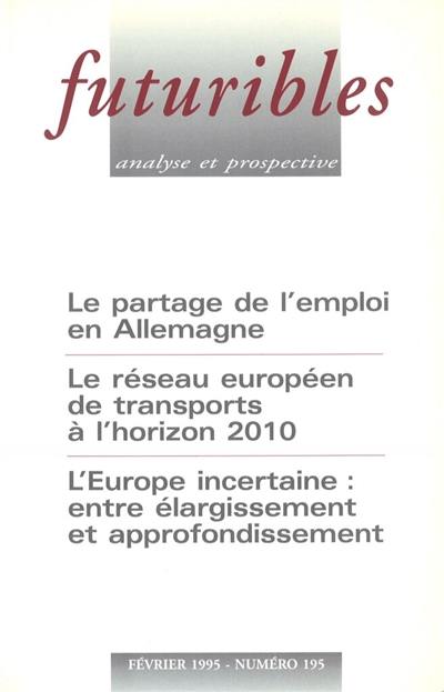 Futuribles 195, février 1995. Le partage de l'emploi en Allemagne : Le réseau européen de transports à l'horizon 2010