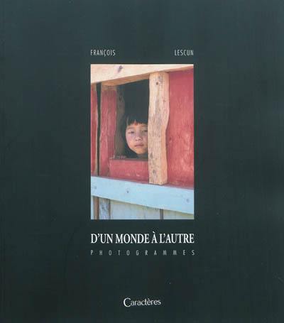 D'un monde à l'autre : photogrammes