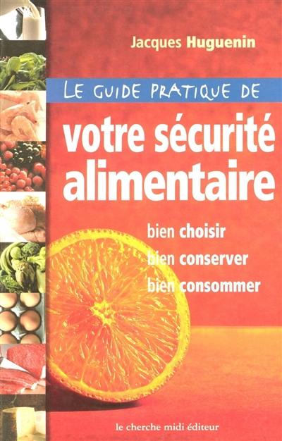 Guide pratique de votre sécurité alimentaire