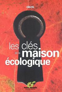 Les clés de la maison écologique