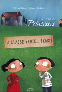 Le club des princesses. Vol. 3. La classe verte... (kaki)