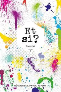 Et si ? : romans collectifs. Vol. 2. 2018-2019