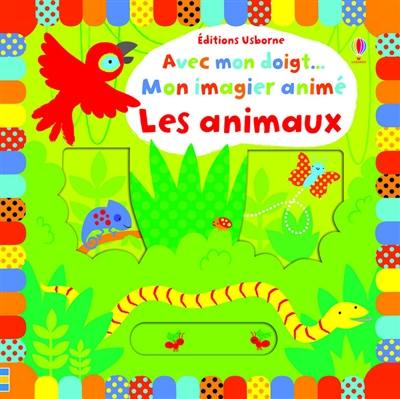 Les animaux : mon imagier animé