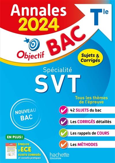 Spécialité SVT terminale : annales 2024, sujets & corrigés : nouveau bac