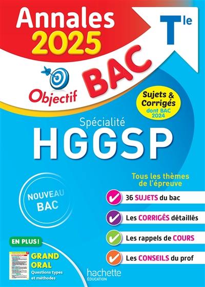 Spécialité HGGSP terminale : annales 2025, sujets & corrigés dont bac 2024 : nouveau bac