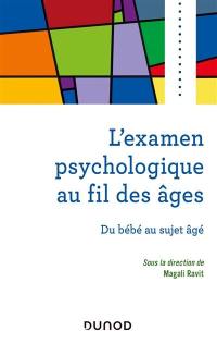 L'examen psychologique au fil des âges : du bébé au sujet âgé