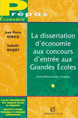 La dissertation d'économie aux concours d'entrée aux grandes écoles : cours, dissertations corrigées