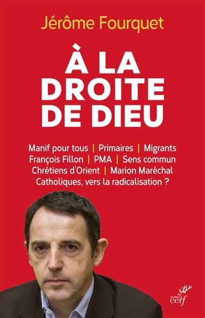 A la droite de Dieu : le réveil identitaire des catholiques