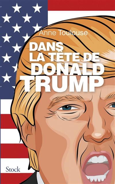 Dans la tête de Donald Trump