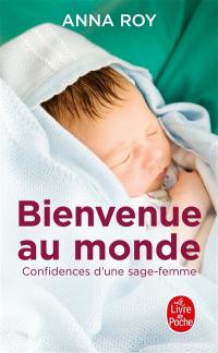 Bienvenue au monde : confidences d'une jeune sage-femme