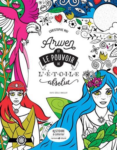 Arwen et le pouvoir de l'Etoile absolue