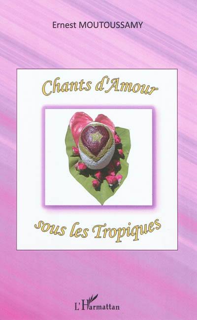 Chants d'amour sous les tropiques