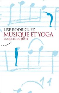 Musique et yoga : la quête du juste