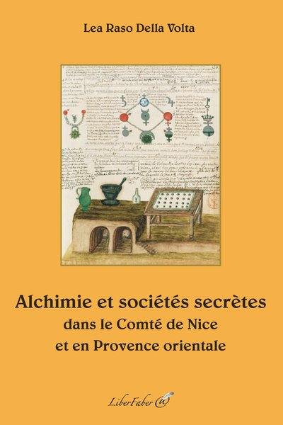 Alchimie et sociétés secrètes dans le comté de Nice et en Provence orientale