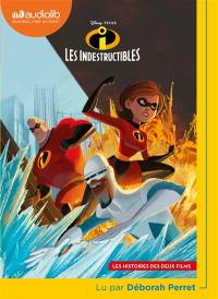 Les Indestructibles : les histoires des deux films