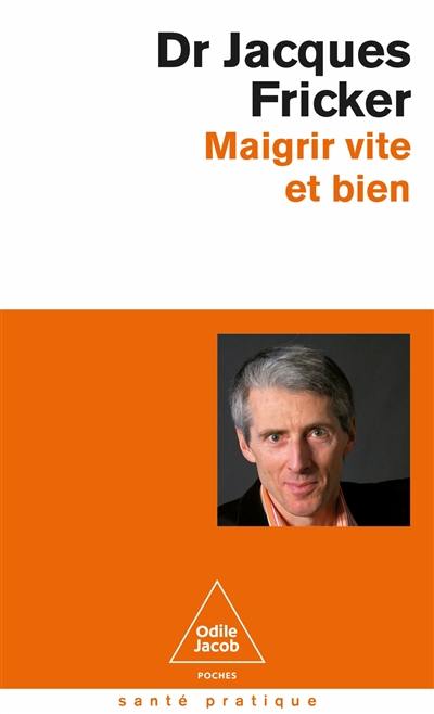 Maigrir vite et bien