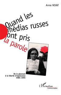 Quand les médias russes ont pris la parole : de la glasnost à la liberté d'expression (1985-1995)