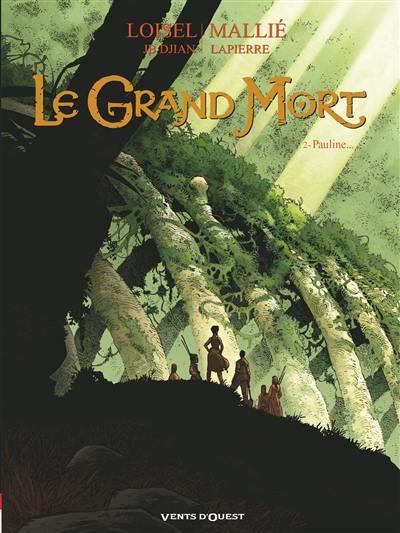 Le grand mort. Vol. 2. Pauline