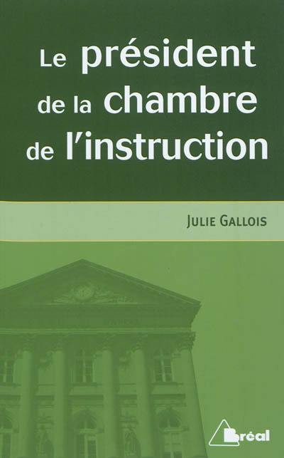 Le président de la chambre de l'instruction