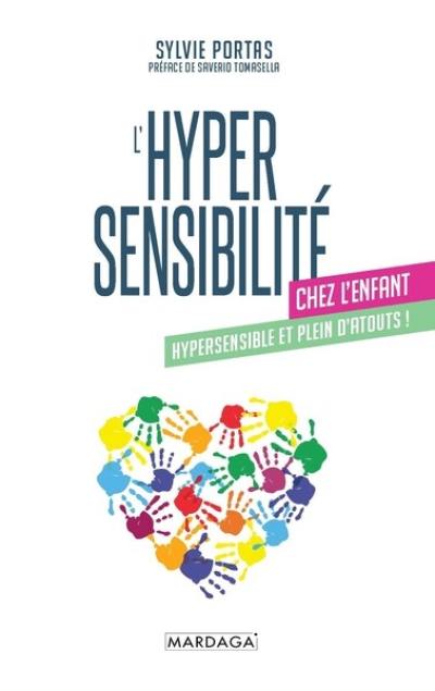 L'hypersensibilité chez l'enfant : hypersensible et plein d'atouts !