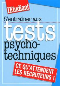 S'entraîner aux tests psychotechniques : ce qu'attendent les recruteurs !