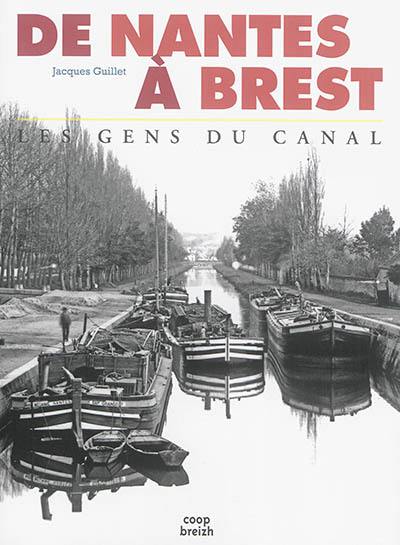 De Nantes à Brest, les gens du canal