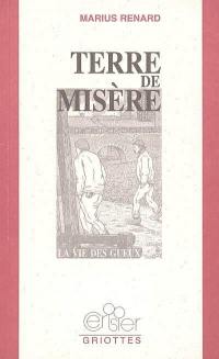 Terres de misère : la vie des gueux