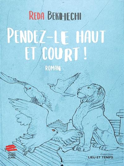 Pendez-le haut et court !