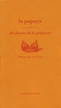 La papaye : dix façons de la préparer