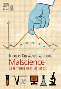 Malscience : de la fraude dans les labos